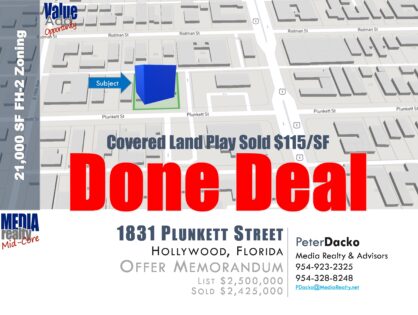 Done Deal | Covered Land Play | 21,600 ft.² | Zoned FH-2 | East Hollywood/Federal Hwy Corridor | 1831 Plunkett ST